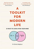 A Toolkit for Modern Life: 53 Ways to Look After Your Mind - Hardcover