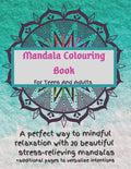 Mandala Colouring Book For Teens And Adults. A Perfect Way To Mindful Relaxation with 20 Beautiful Stress-relieving Mandalas.: Best Mindfulness Practi - Paperback