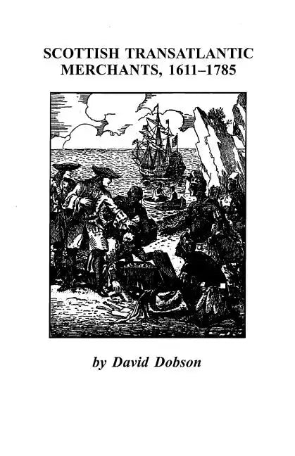Scottish Transatlantic Merchants, 1611-1785 - Paperback