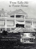 From Tally-Ho to Forest Home: The History of Two Louisiana Plantations - Paperback