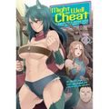 Might as Well Cheat: I Got Transported to Another World Where I Can Live My Wildest Dreams! (Manga) Vol. 8 - Paperback