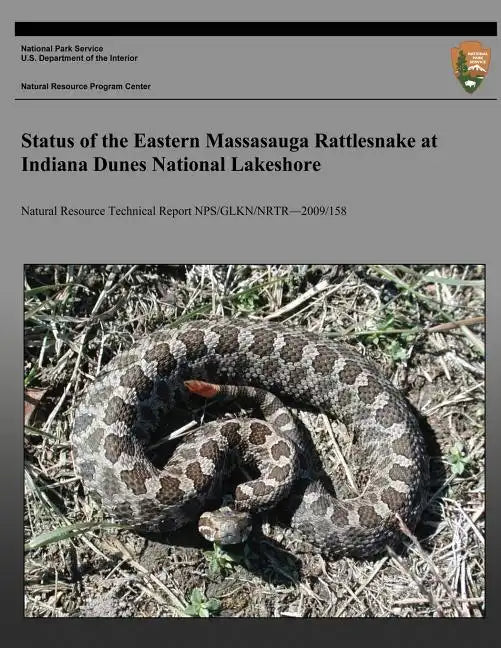 Status of the Eastern Massasauga Rattlesnake at Indiana Dunes National Lakeshore - Paperback