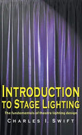Introduction to Stage Lighting: The Fundamentals of Theatre Lighting Design - Hardcover