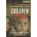 Children of the Decree: A Journalist's Battle to Save Romanian Orphans and Herself - Paperback