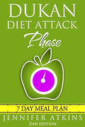 Dukan Diet: Attack Phase Meal Plan: 7 Day Weight Loss Plan - Paperback