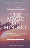 The Magic of Mindset: Understanding the Law of Attraction - Paperback