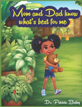 Mom and Dad know what's best for me - Paperback