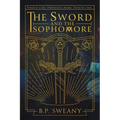The Sword and the Sophomore - Hardcover