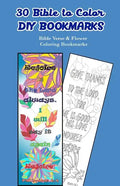 30 Bible to Color DIY Bookmarks: Bible Verse & Flower Coloring Bookmarks - Paperback