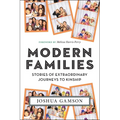 Modern Families: Stories of Extraordinary Journeys to Kinship - Hardcover