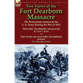 Two Views of the Fort Dearborn Massacre: The Potawatomi Indians & the U. S. Army During the War of 1812-The Fort Dearborn Massacre by Linai T. Helm an - Paperback