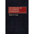 Dictionary of Polynesian Mythology - Hardcover