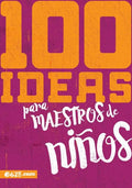 100 Ideas Para Maestros de Niños - Paperback
