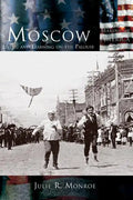 Moscow: Living and Learning on the Palouse - Hardcover