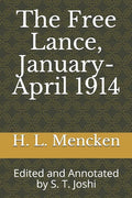 The Free Lance, January-April 1914: Edited and Annotated by S. T. Joshi - Paperback