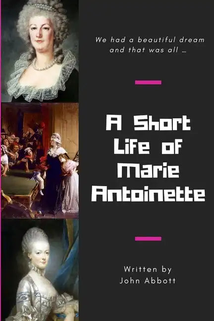 A Short Life of Marie Antoinette - Paperback