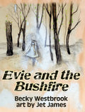 Evie and the Bushfire - Hardcover