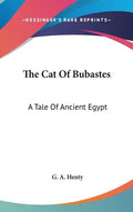 The Cat Of Bubastes: A Tale Of Ancient Egypt - Hardcover