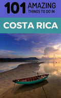 101 Amazing Things to Do in Costa Rica: Costa Rica Travel Guide - Paperback