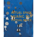 Huang Rui: Actual Space, Virtual Space - Hardcover
