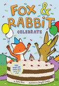 Fox & Rabbit Celebrate (Fox & Rabbit Book #3) - Paperback
