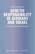 Genetic Responsibility in Germany and Israel: Practices of Prenatal Diagnosis - Paperback