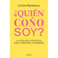 ¿Quién Coño Soy?: La Guía Que Necesitas Para Aprender a Quererte / Who the Hell Am I?: The Guide You Need to Learn to Love Yourself - Paperback