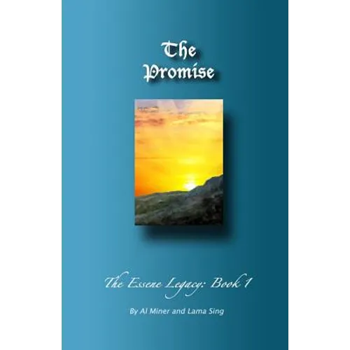 The Promise: The Essene Legacy: Book 1 - Paperback