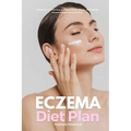 Eczema Diet Plan: A Beginner's 3-Week Step-by-Step Guide for Women, with Sample Curated Recipes and a Meal Plan - Paperback