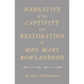 Narrative of the Captivity and Restoration of Mrs. Mary Rowlandson - Paperback
