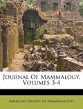 Journal Of Mammalogy, Volumes 3-4 - Paperback