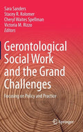 Gerontological Social Work and the Grand Challenges: Focusing on Policy and Practice - Hardcover