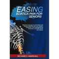 Easing Sciatica Pain for Seniors: Effective Exercises to Find Relief and Restore Mobility with Low-Impact Stretches, Core Strengthening Exercises, and - Paperback