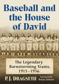Baseball and the House of David: The Legendary Barnstorming Teams, 1915-1956 - Paperback