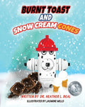 Burnt Toast and Snow Cream Cones: A Fire Drill Success Story for Children - Paperback