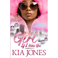 Girl, If I Was You: An African American Romance - Paperback