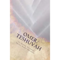 Omer/Teshuvah: Poetic Meditations for Counting the Omer or Turning Toward a New Year - Paperback