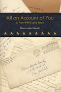All on Account of You: A True WWII Love Story - Paperback