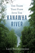 The Tears That Flow Into The Kanawha River - Paperback
