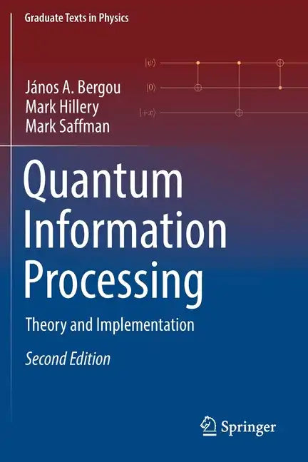 Quantum Information Processing: Theory and Implementation - Paperback