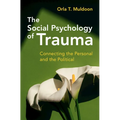 The Social Psychology of Trauma - Hardcover