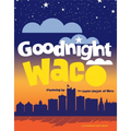 Goodnight Waco - Hardcover