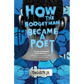 How the Boogeyman Became a Poet - Paperback