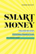 Smart Money: The Step-By-Step Personal Finance Plan to Crush Debt - Paperback