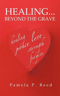 Healing... Beyond the Grave - Paperback