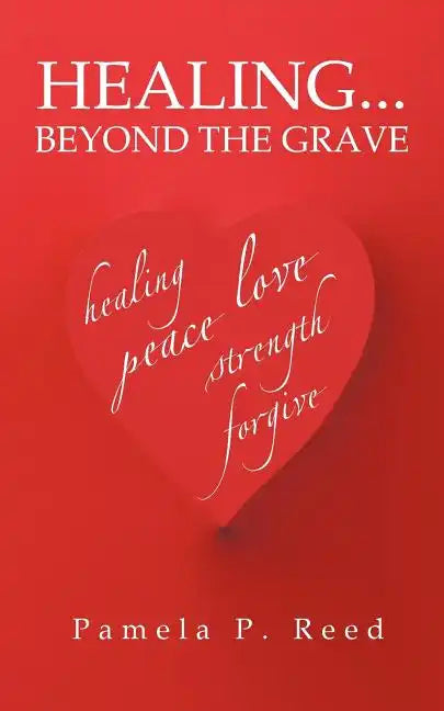 Healing... Beyond the Grave - Paperback
