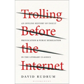 Trolling Before the Internet: An Offline History of Insult, Provocation, and Public Humiliation in the Literary Classics - Paperback