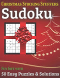 Christmas Stocking Stuffers Sudoku Fun Gift with 50 Easy Puzzles & Solutions: A great holiday surprise for men, women and teens and this puzzle book i - Paperback