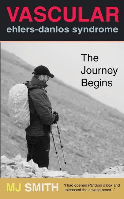 Vascular Ehlers-Danlos Syndrome: The Journey Begins - Paperback