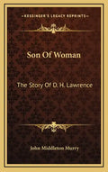 Son Of Woman: The Story Of D. H. Lawrence - Hardcover